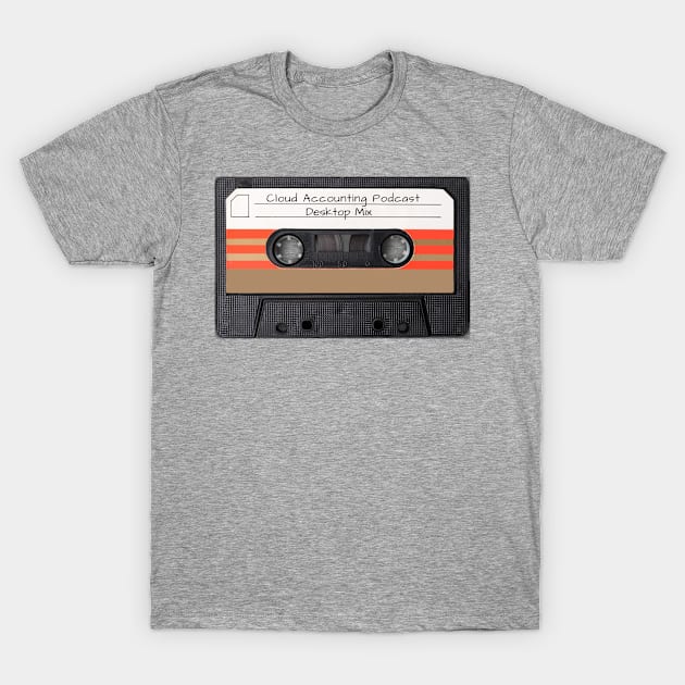 Limited Edition- Desktop Mix Tape T-Shirt by Cloud Accounting Podcast